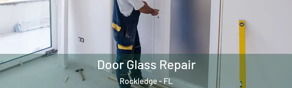Door Glass Repair Rockledge - FL